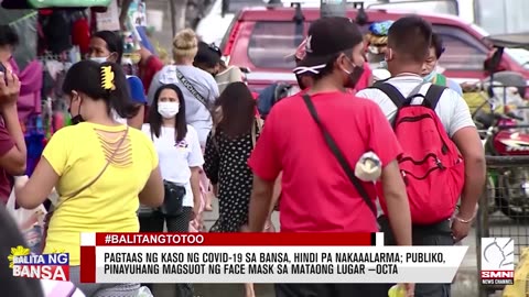 Pagtaas ng kaso ng COVID-19 sa bansa, hindi pa nakaaalarma; Publiko, pinayuhang magsuot ng face mask