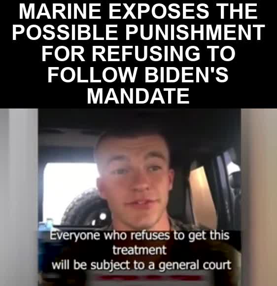 Marine highlights the consequences of failing to comply with Joe Biden’s vaccine mandate.