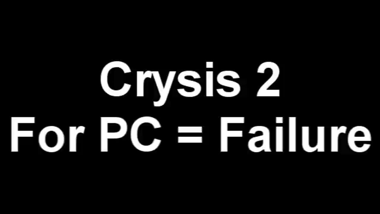 Crysis 2 for PC = Failure! [EMDbhuqn-1A-1]