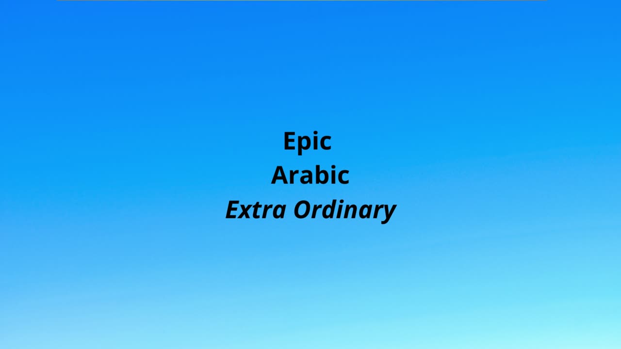 Epic Arabic Extra Ordinary