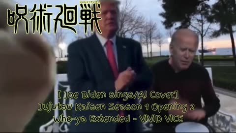 [Joe Biden sings/AI Cover] Jujutsu Kaisen Season 1 OP 2 Who-ya Extended - VIVID VICE