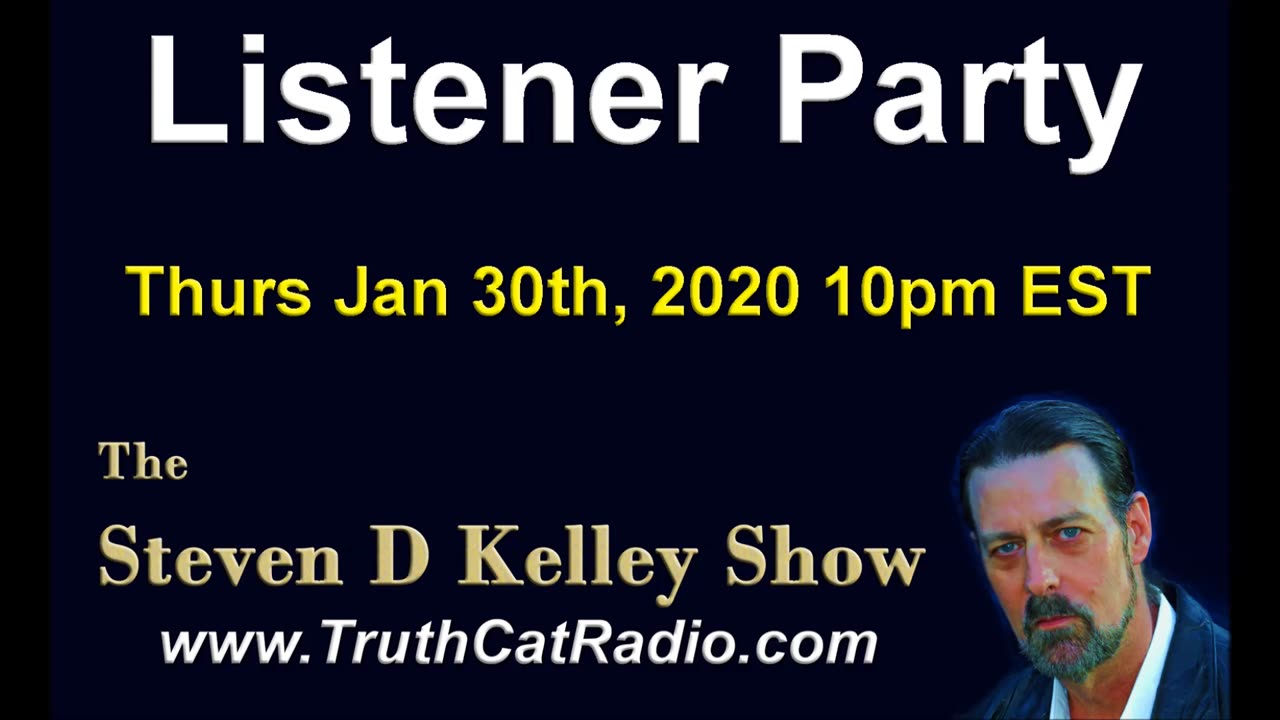 Listener Party, The Steven D Kelley Show Jan-30-2020