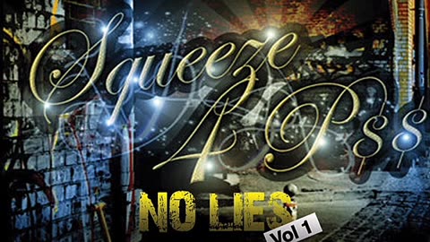 Squeeze 4p$ - No Lies Mixtape