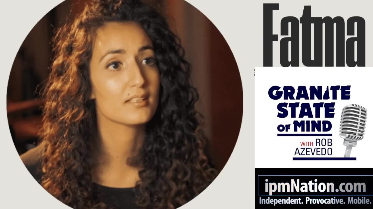 Fatma on Granite State of Mind w/Rob Azevedo