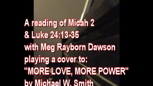 "MORE LOVE, MORE POWER" by M.W. Smith with Meg Rayborn Dawson for MegzMuzik