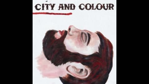 City and Colour - Against the Grain