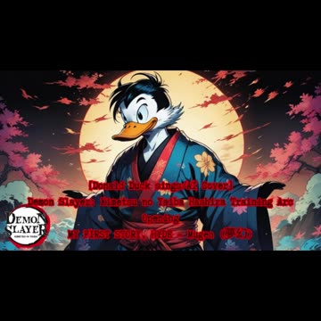 [Donald Duck sings/AI Cover] Kimetsu no Yaiba:Demon Slayer Season 4 Opening Mugen