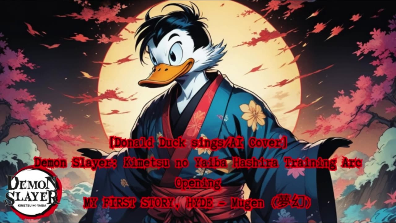 [Donald Duck sings/AI Cover] Kimetsu no Yaiba:Demon Slayer Season 4 Opening Mugen