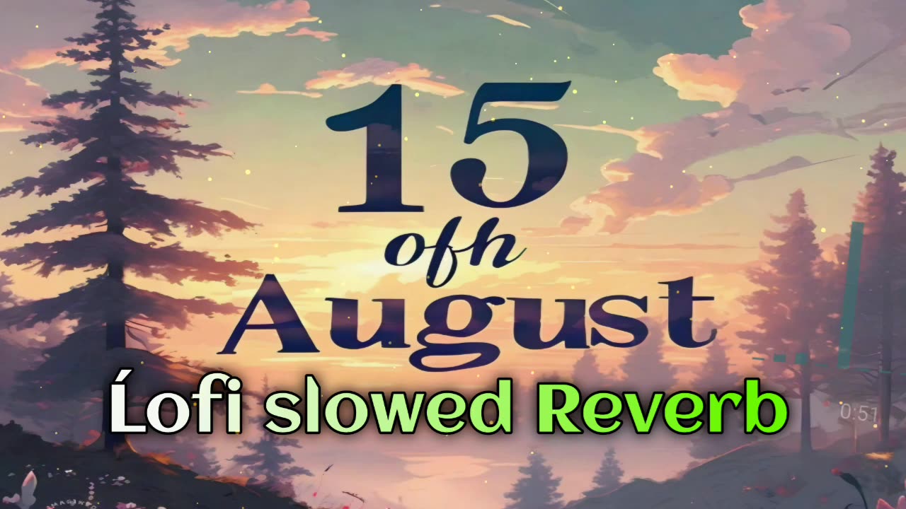 Independence Mashup || Lofi - [Slowed+ Reverb ] 15th August LoFi Song || #trending #lofimix