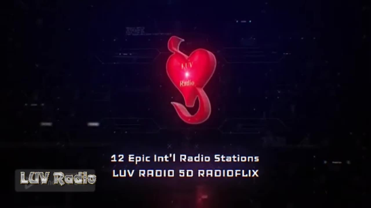 LUV Radio12 Epic Int'l 5D Radioflix Stations Broadcasting from NYC to every Nation on the Planet