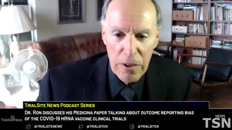 Dr. Ron Brown Discusses Outcome Reporting Bias in COVID-19 mRNA Clinical Trials | TrialSiteNews | 2021-04-10