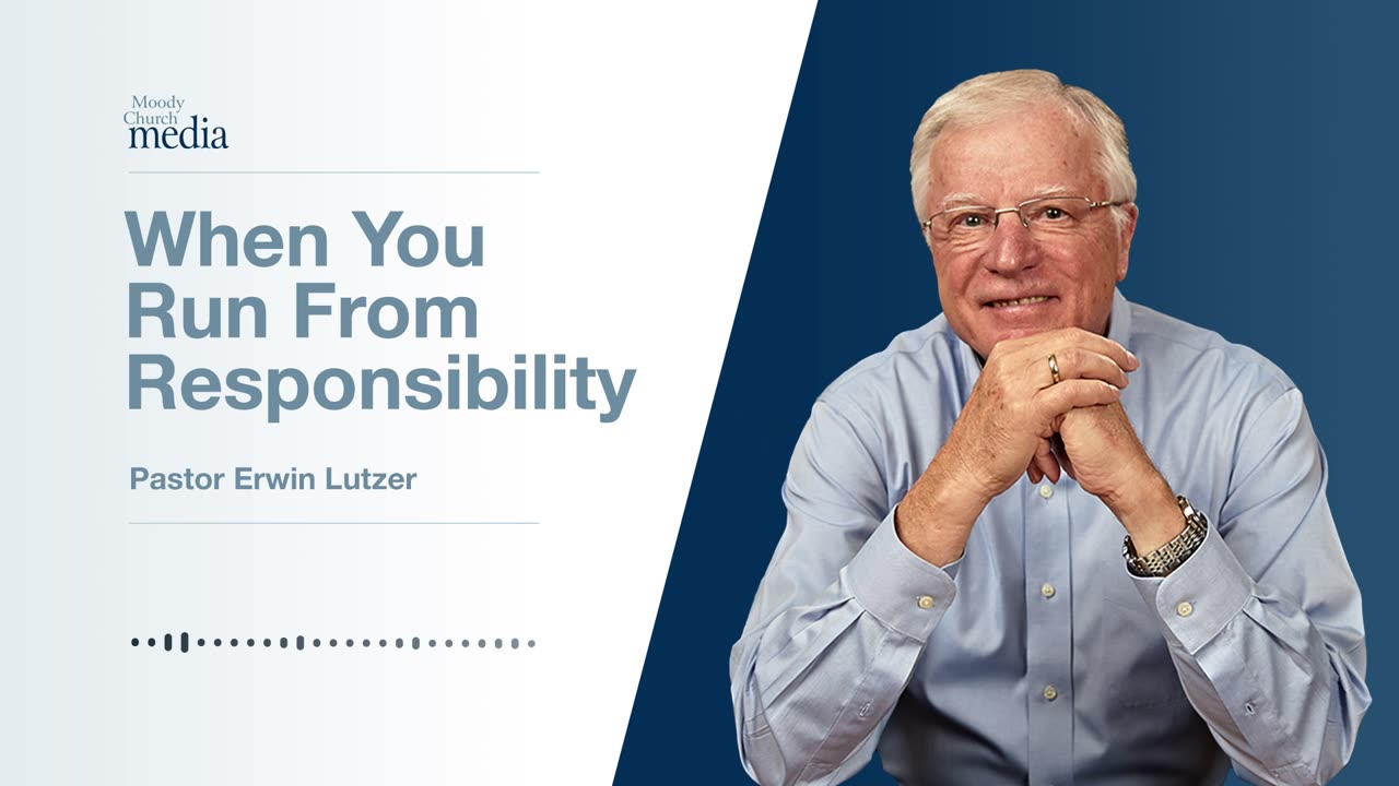 When You Run From Responsibility | Making The Best Of A Bad Decision #5 | Pastor Lutzer