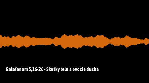 Galaťanom 5,16-26 - Skutky tela a ovocie ducha (G10)