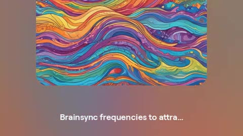 AI Brainsync frequencies No 11 to attract wealth, love , health