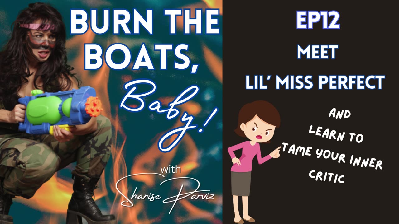 EP12 - Meet Lil' Miss Perfect and Learn to Tame Your Inner Critic