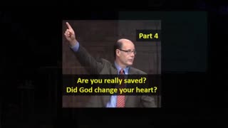 Are you really saved - Did God change your heart Pt 4 - John Barnett