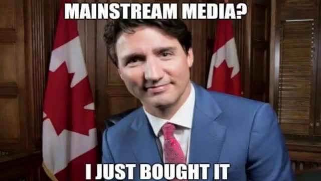 JUSTIN TRUDEAU BRAGGING ABOUT PAYING OFF THE MAINSTREAM MEDIA