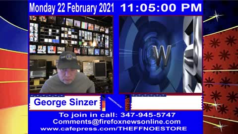 FIREFOXNEWS ONLINE™ Feb. 22nd, 2021 Broadcast