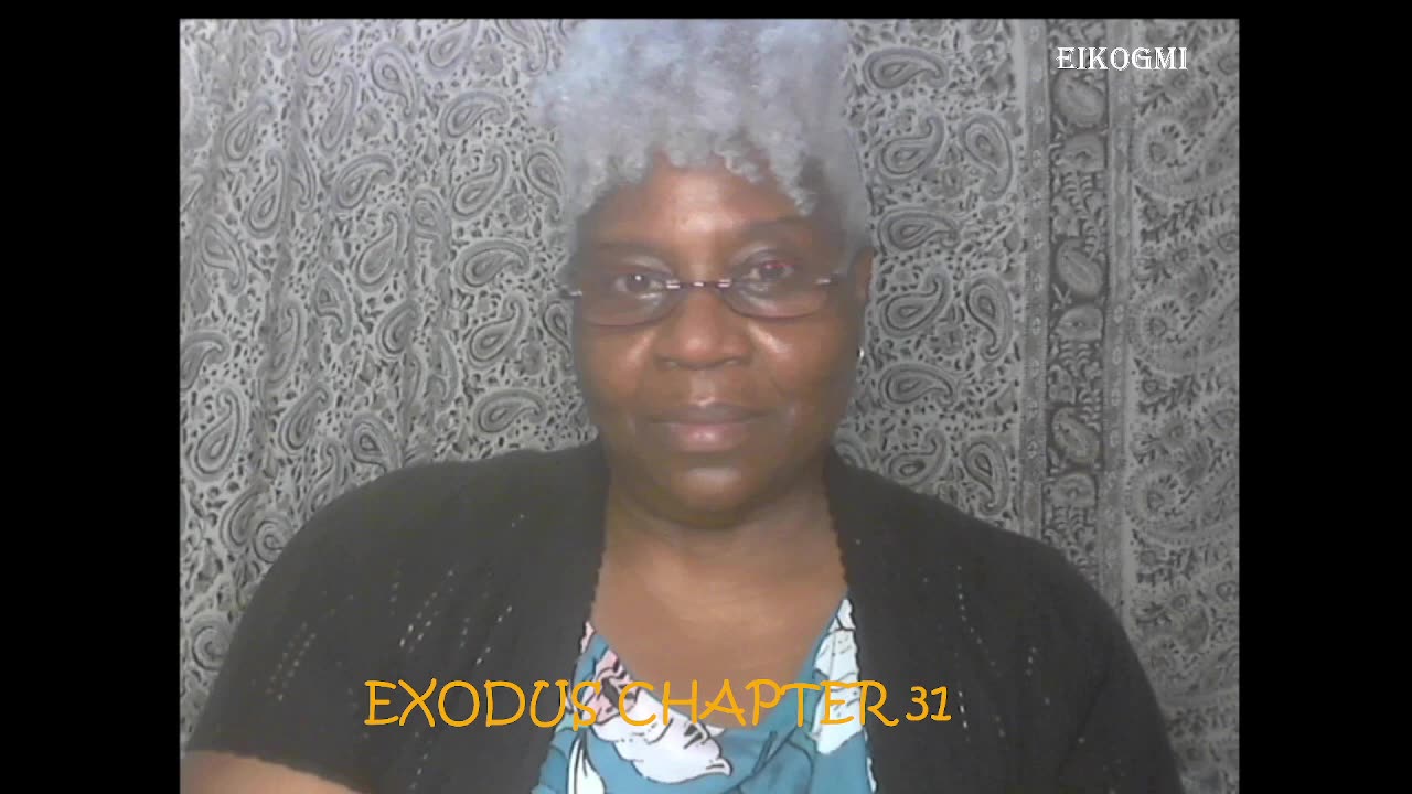 Exodus Bible Study] Chapter Thirty-One