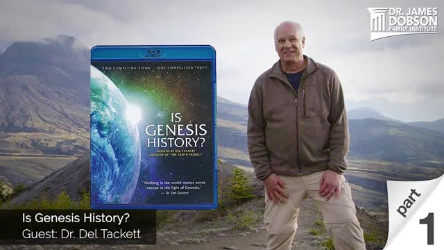 Is Genesis History? - Part 1 with Guest Dr. Del Tackett