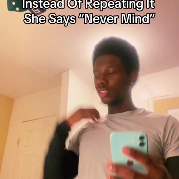 You Didn’t Hear What She Said So She Says “Never Mind” 😂😂