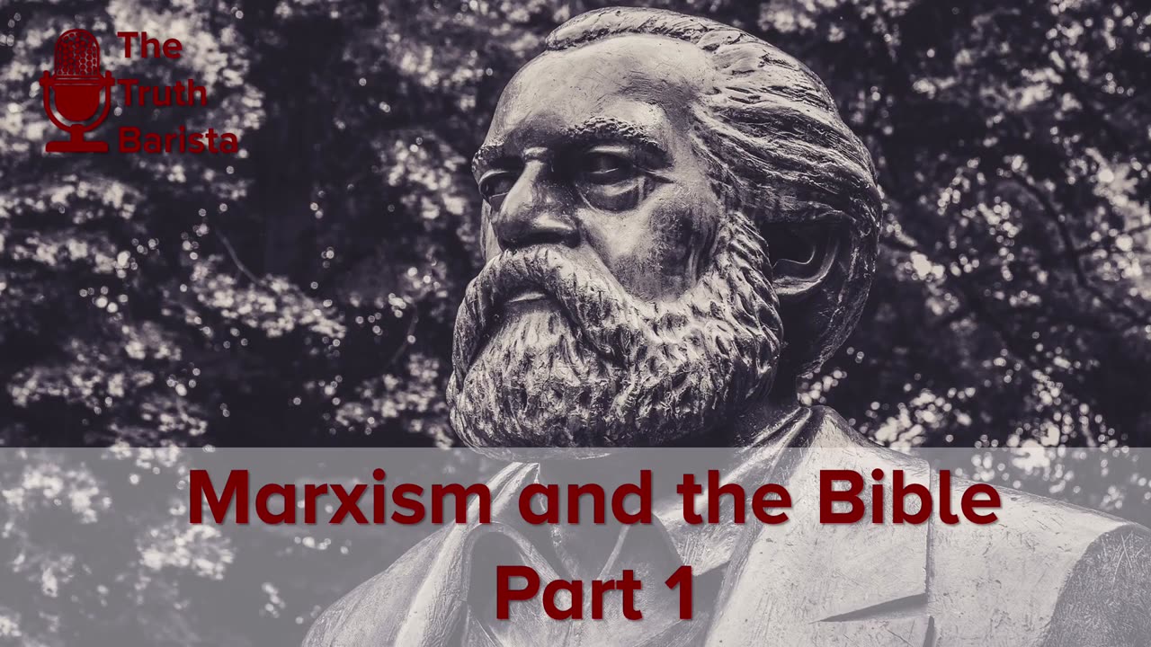 Marxism and the Bible, Part 1