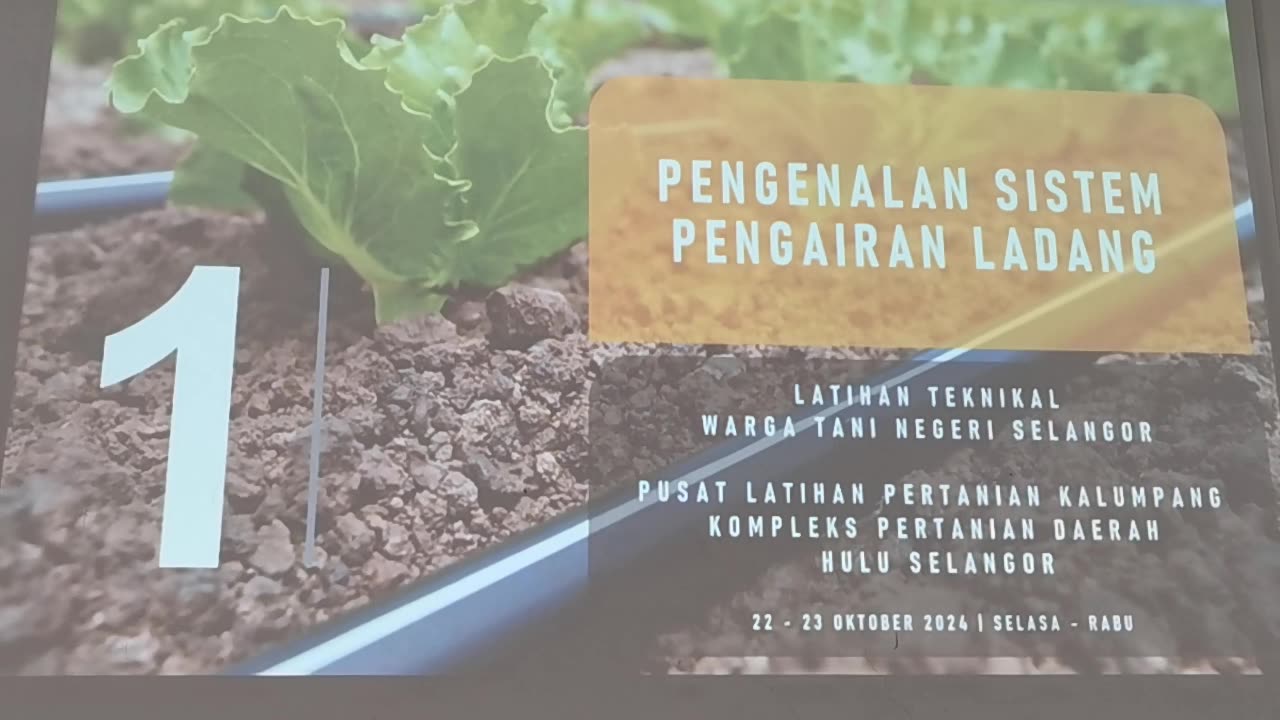 0 Kursus Sistem Pengairan Ladang @ Pertanian Kalumpang, 22 Okt 2024