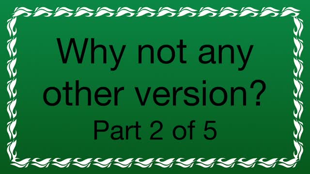 014. Part 4 of John the Baptist's intro. Part 2 of Dave Brunn on Bible Versions.