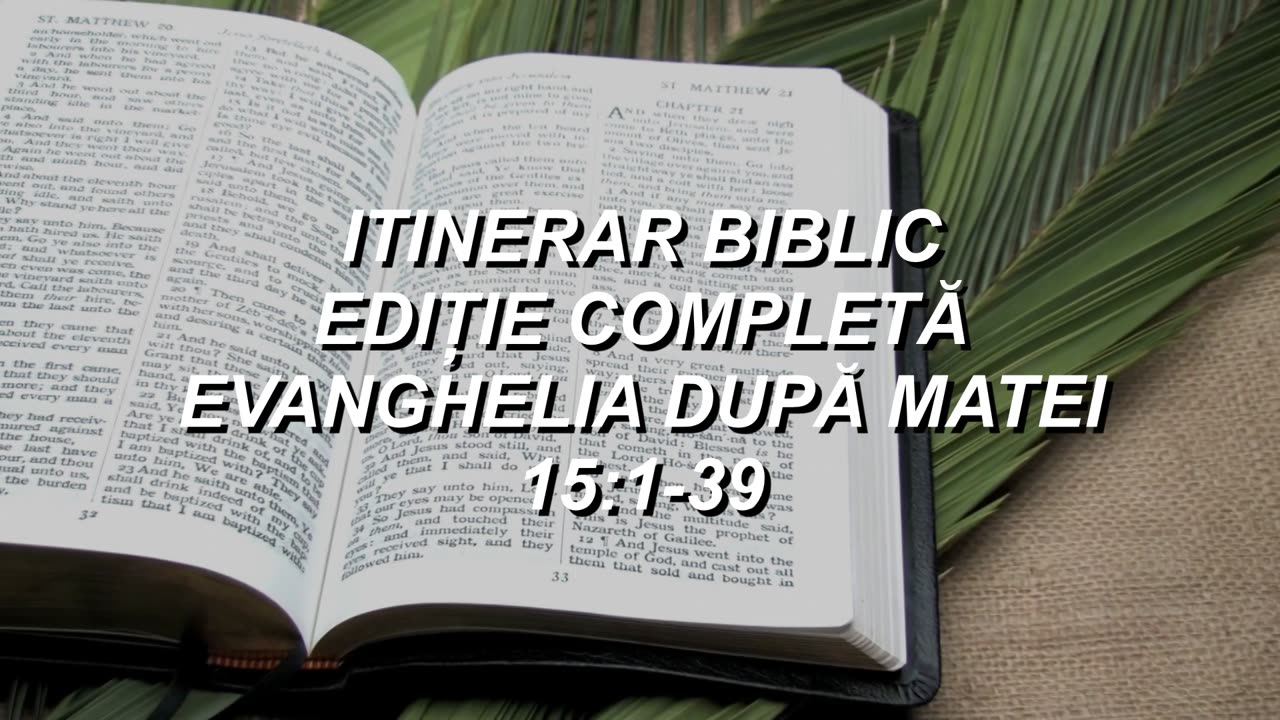 Matei 15:1-39 | Itinerar Biblic | Episodul 84