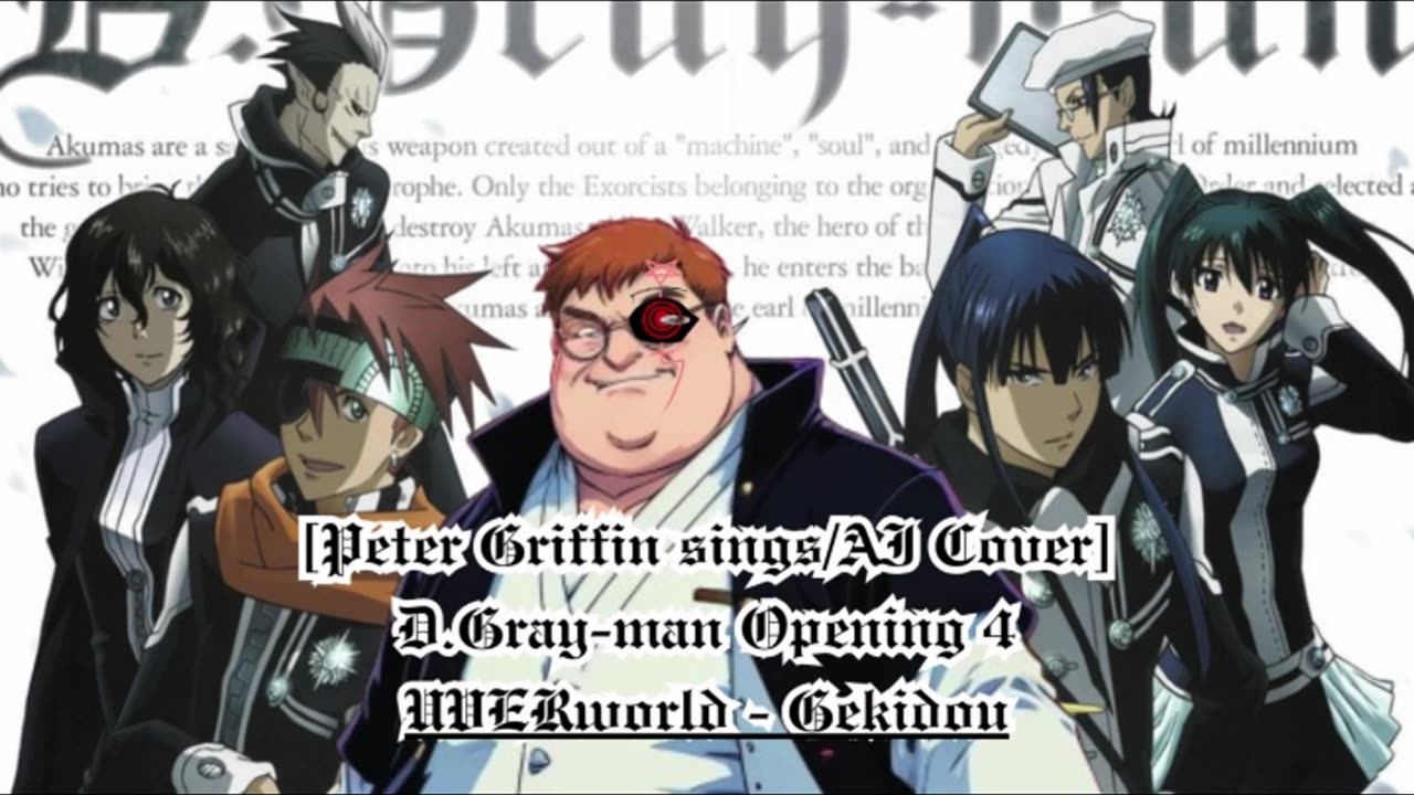 [Peter Griffin sings/AI Cover] D.Gray-man Opening 4 UVERworld - Gekidou