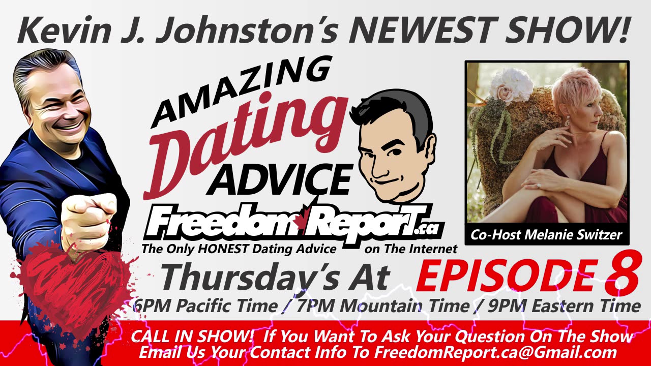 Amazing Dating Advice With Kevin J. Johnston and Melanie Switzer EPISODE 8