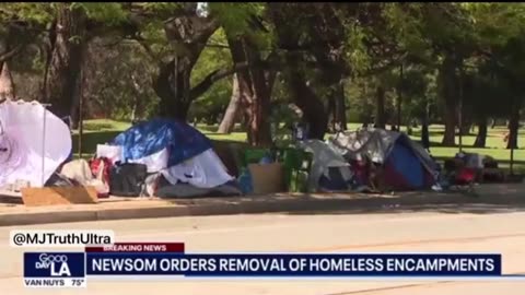 Governor Newsom Issues Order To Take Down California Homeless Encampments