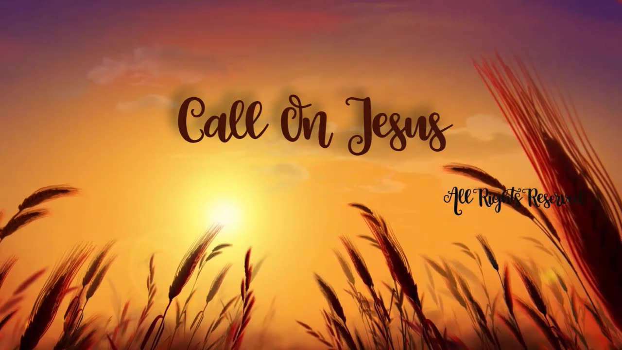 Call On Jesus