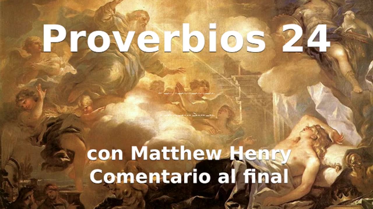 📖🕯 Santa Biblia - Proverbios 24 con Matthew Henry Comentario al final.