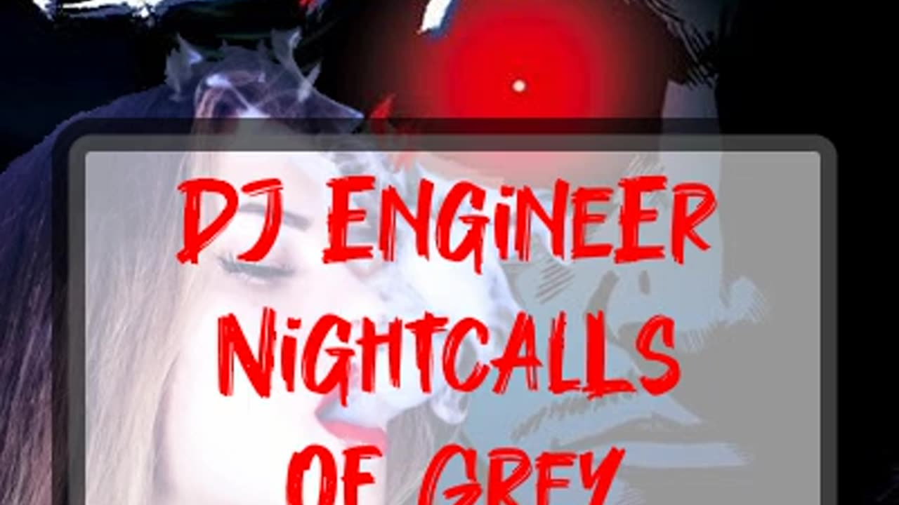 Nightcalls of Grey - DJ Engineer Mix