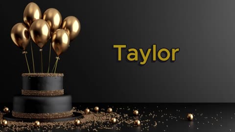 Happy Birthday TAYLOR