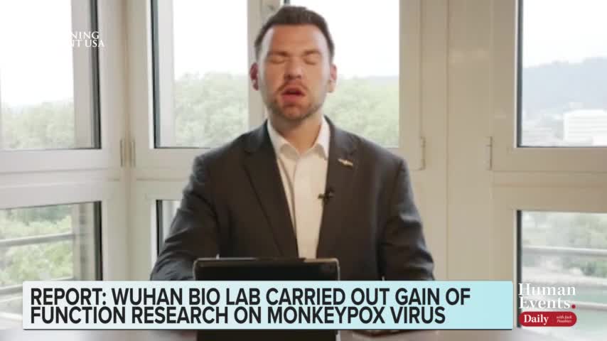 Jack Posobiec on how the Wuhan Bio Lab is connected to Monkeypox