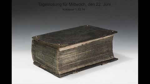 Tageslosung für Mittwoch, den 22. Juni