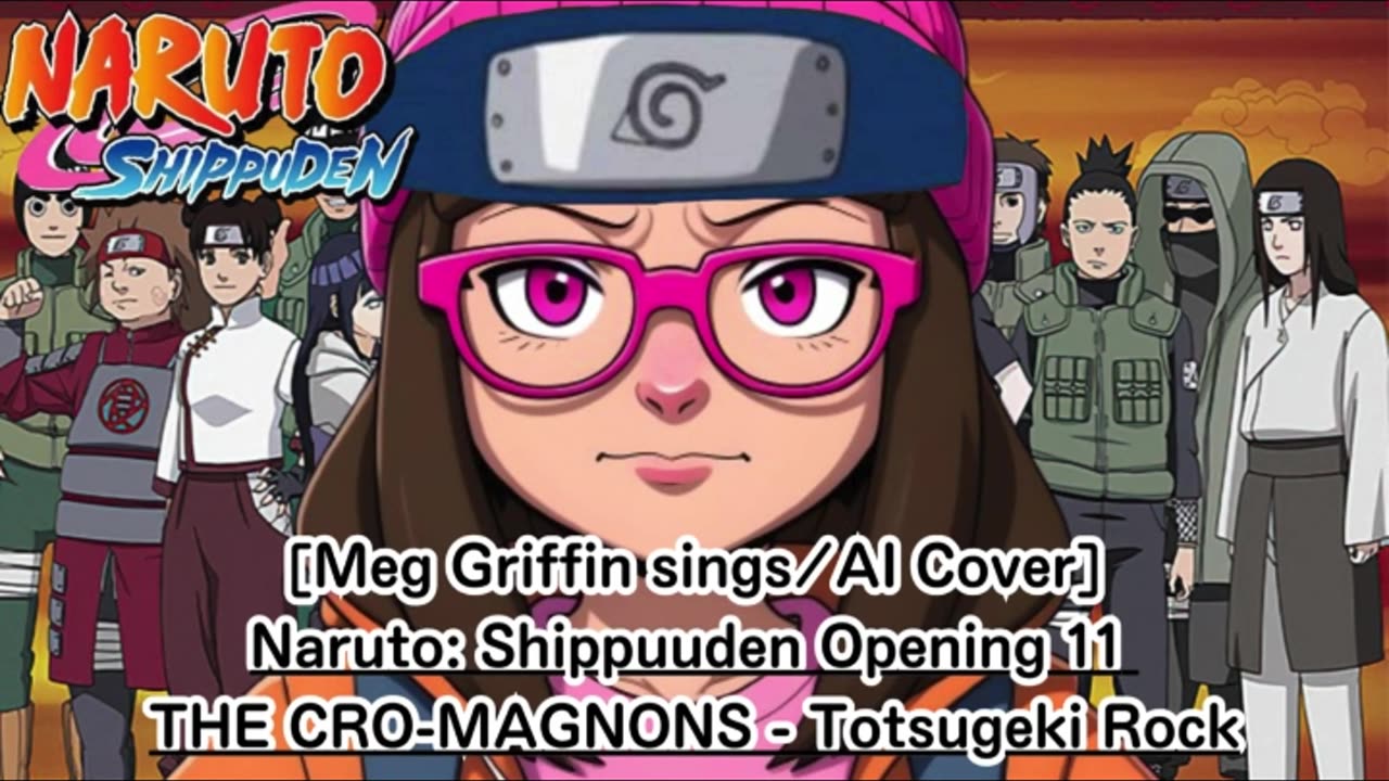 [Meg Griffin sings/AI Cover] Naruto: Shippuden Opening 11 | THE CRO-MAGNONS - Totsugeki Rock 突撃ロック