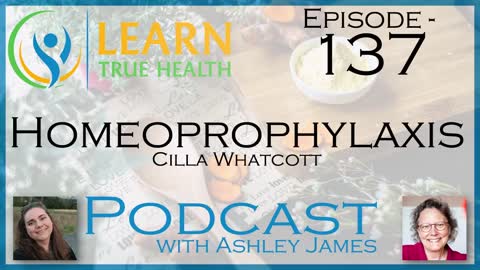 Homeoprophylaxis - Ashley James & Cilla Whatcott - #137