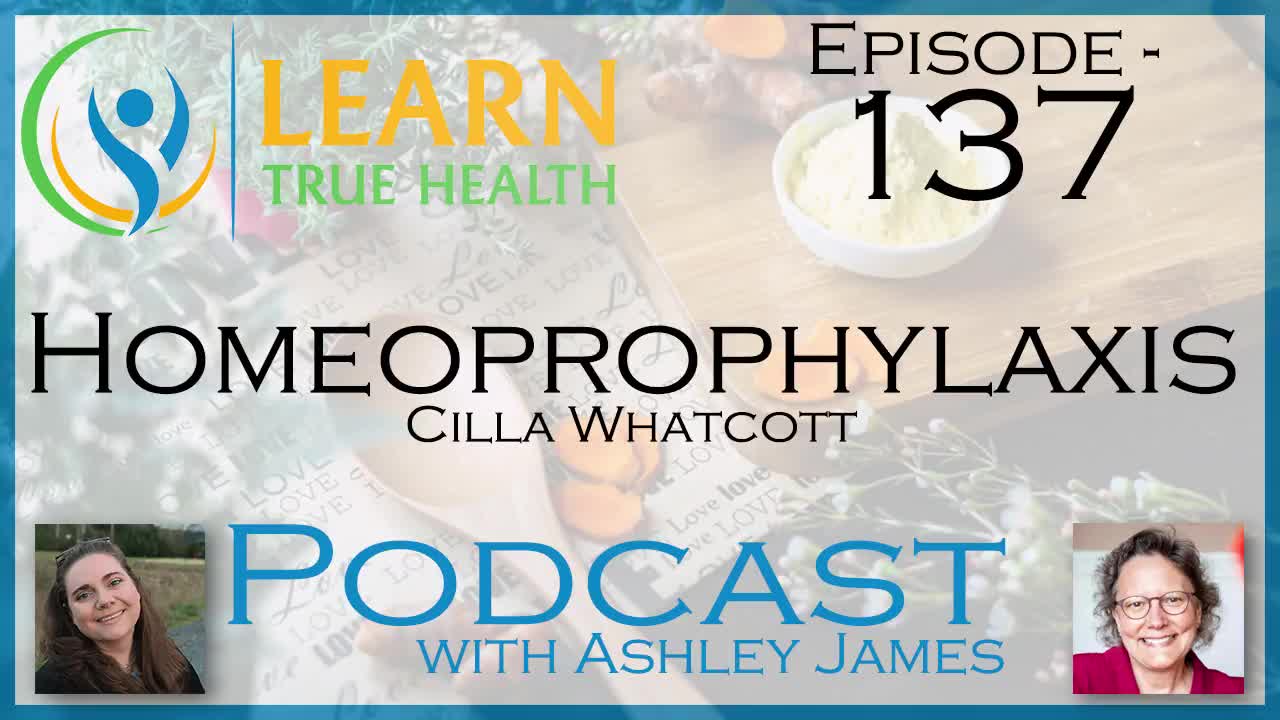 Homeoprophylaxis - Ashley James & Cilla Whatcott - #137