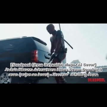 [Deadpool sings/AI Cover] JoJo'sBizarreAdventure: STONE OCEAN OP 2 sana - Heaven's falling down