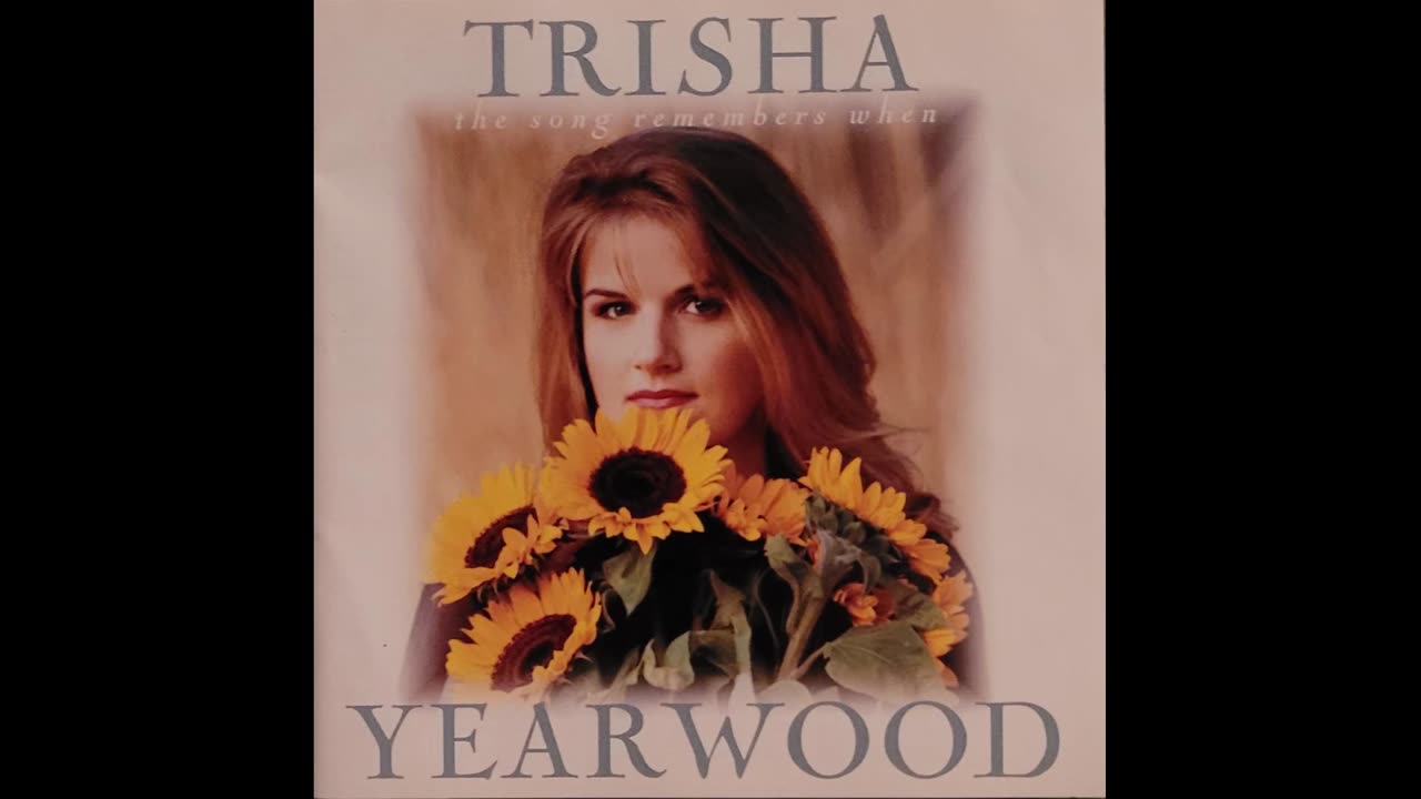 Trisha Yearwood - The Song Remembers When