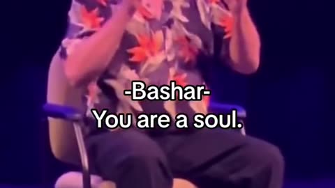 Bashar – Do You Have A Soul? What is Death?