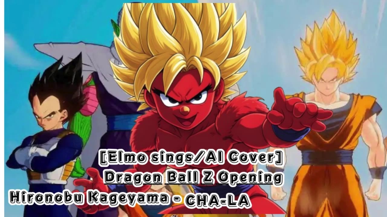 [Elmo sings/AI Cover] Dragon Ball Z Opening Hironobu Kageyama - CHA- LA-HEAD-CHA-LA