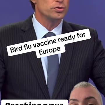 Bird flu vaccine ready for Europe Here it comes