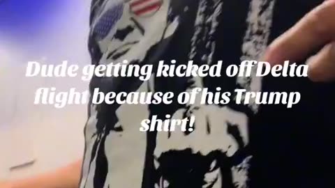 Man is kicked off Delta flight for wearing a President Trump T-shirt