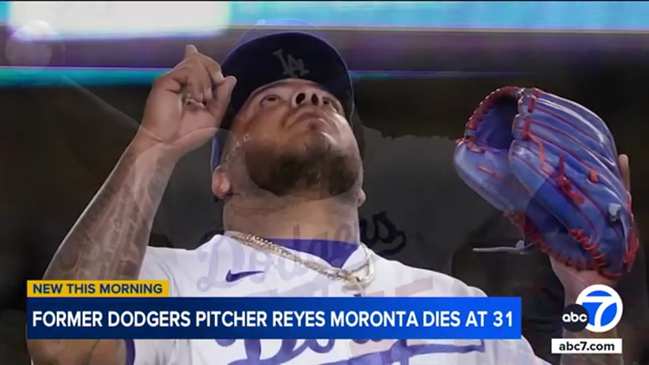 Former Dodgers pitcher Reyes Moronta dies at 31, reports say | ABC7