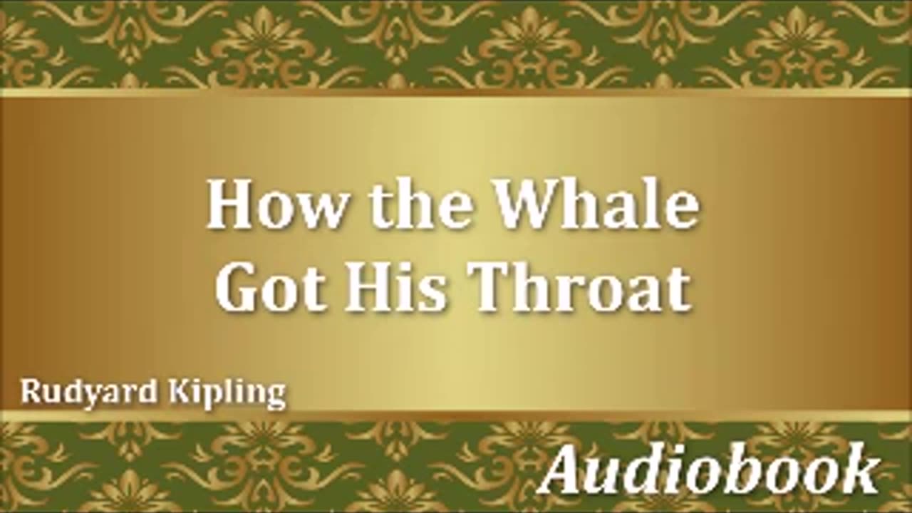 How the Whale Got His Throat - Rudyard Kipling - Audiobook