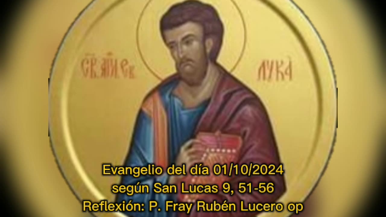 Evangelio del día 01/10/2024 según San Lucas 9, 51-56 - P. Fray Rubén Lucero op